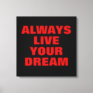 Always Live Your Dream Motivational Canvas Print