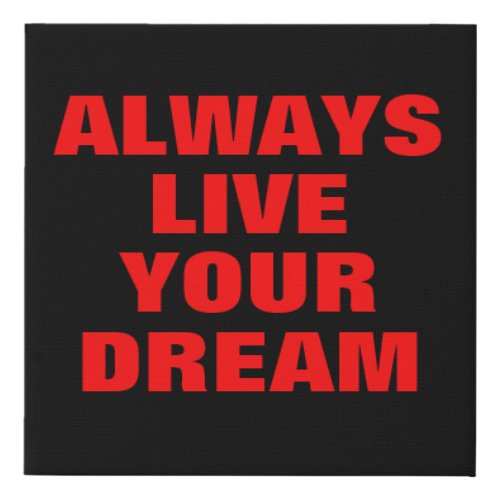 Always Live Your Dream Motivational Faux Canvas Print