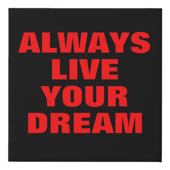 Always Live Your Dream Motivational Faux Canvas Print (Front)