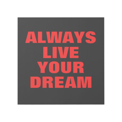 Always Live Your Dream Motivational Gallery Wrap