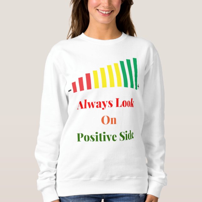 Always look on postive side - womens shirt (Front)