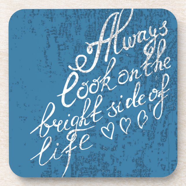 Always Look On The Bright Side Of Life Beverage Coaster (Front)