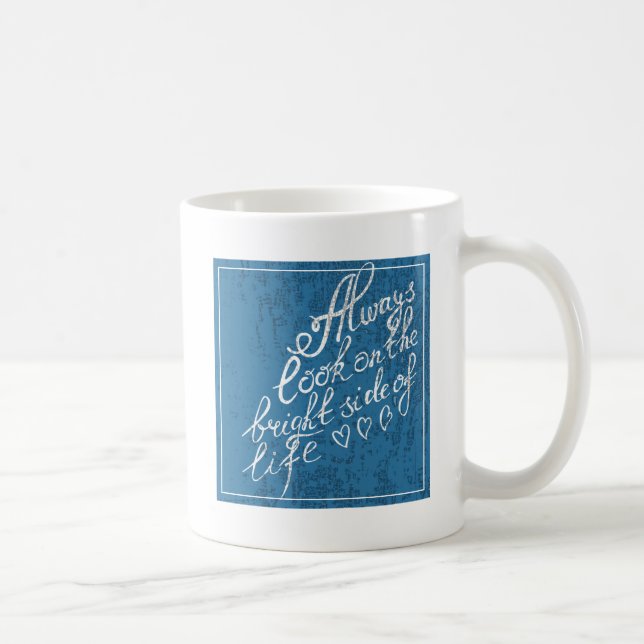 Always Look On The Bright Side Of Life Coffee Mug (Right)