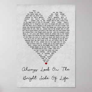 Always Look On The Bright Side Of Life Grey Heart Poster