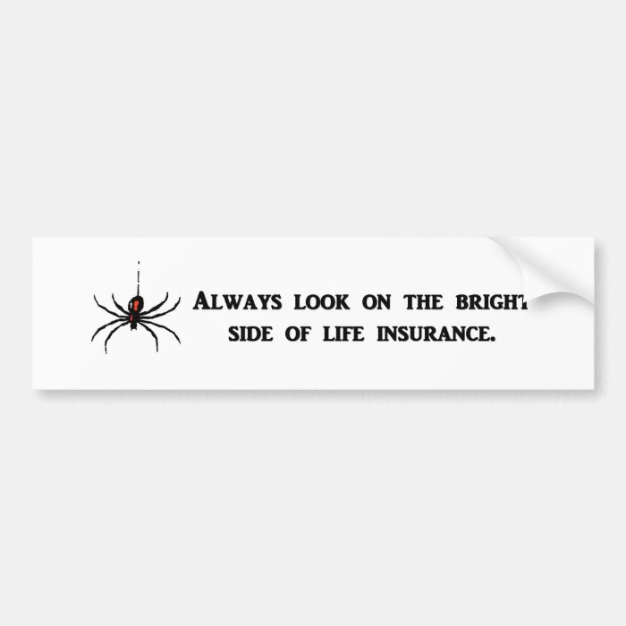 always look on the bright side of life insurance bumper sticker