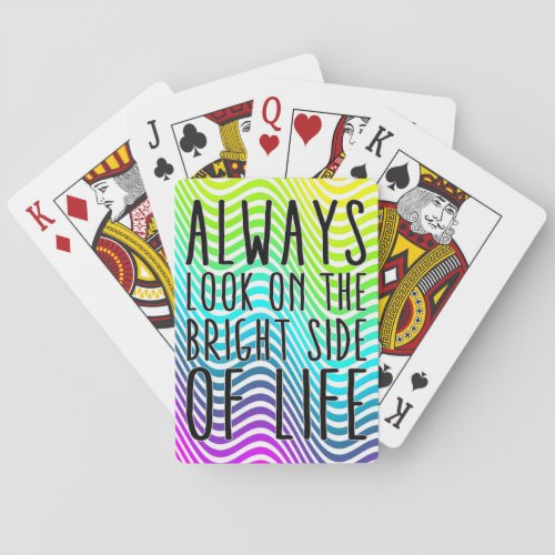 Always look on the bright side of life playing cards