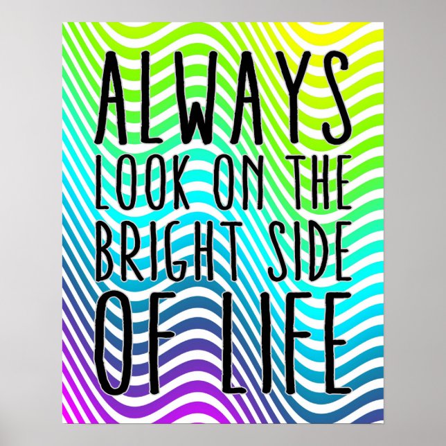 Always look on the bright side of life poster (Front)