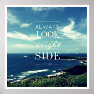 Bright Side Of Life Posters & Prints | Zazzle | Poster