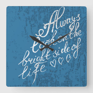 Always Look On The Bright Side Of Life Square Wall Clock