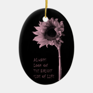 "Always Look on the Bright Side of Life" Sunflower Ceramic Ornament