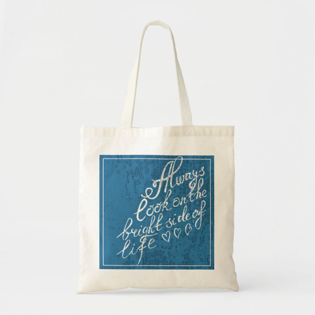 Always Look On The Bright Side Of Life Tote Bag (Front)