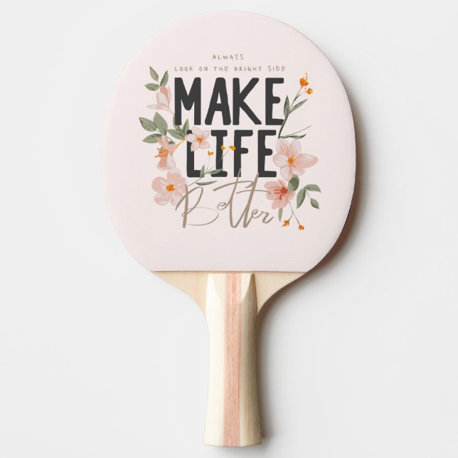 Always Look on the Bright Side Ping Pong Paddle (Front)