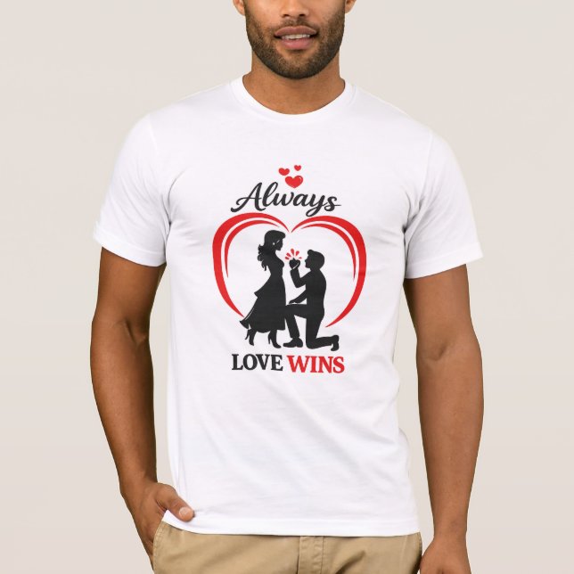 Always Love Wins Romantic Unisex Bella Short Sleev T-Shirt (Front)