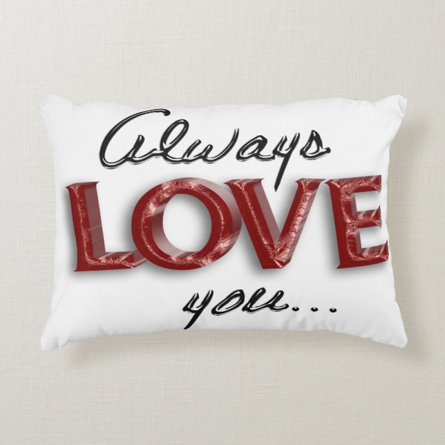 Always love you accent pillow (Front)