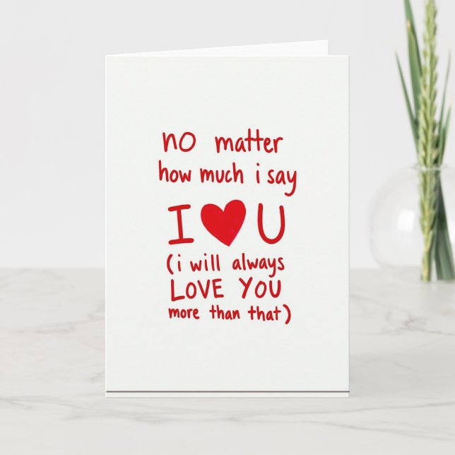 Always Love You More Than That Card (Front)