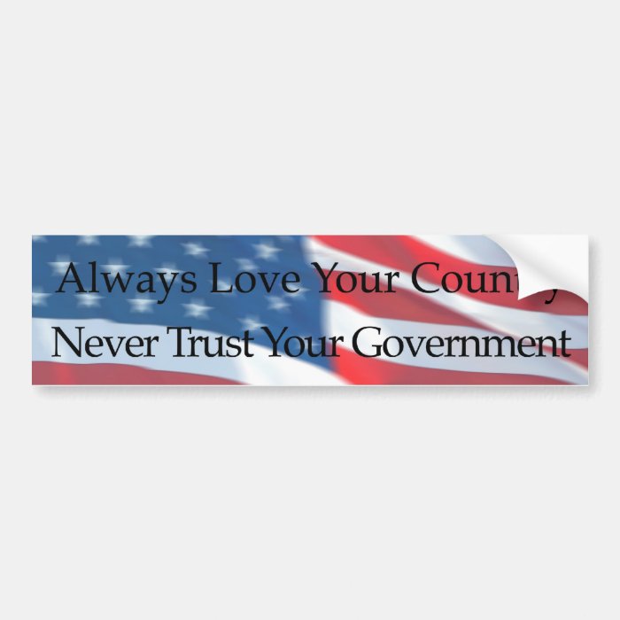 ALWAYS LOVE YOUR COUNTRY BUMPER STICKER