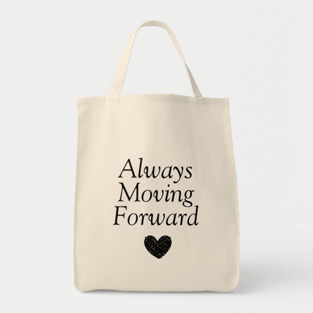 Always Moving Forward Tote Bag (Front)