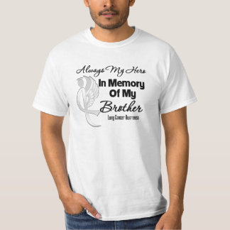 Always My Hero In Memory Brother - Lung Cancer T-Shirt
