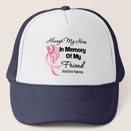 Always My Hero In Memory Friend _ Breast Cancer Trucker Hat