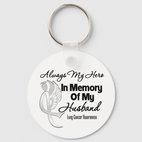 Always My Hero In Memory Husband _ Lung Cancer Keychain