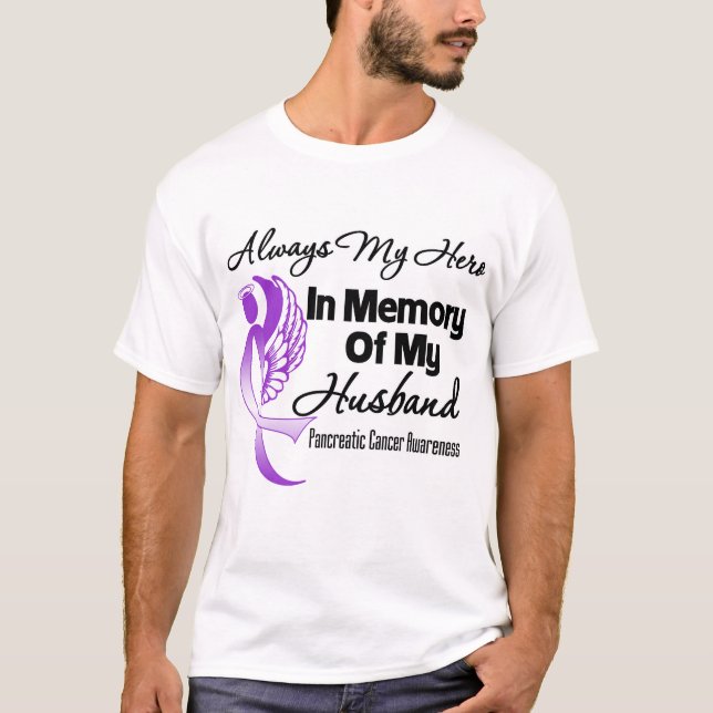 Always My Hero In Memory Husband Pancreatic Cancer T-Shirt (Front)