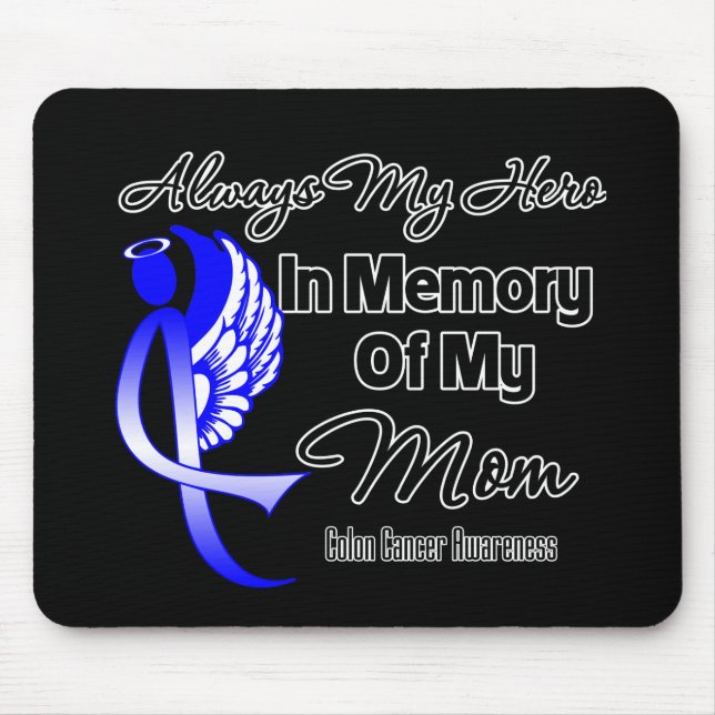 Always My Hero In Memory Mom - Colon Cancer Mouse Pad (Front)