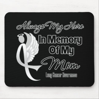 Always My Hero In Memory Mom - Lung Cancer Mouse Pad