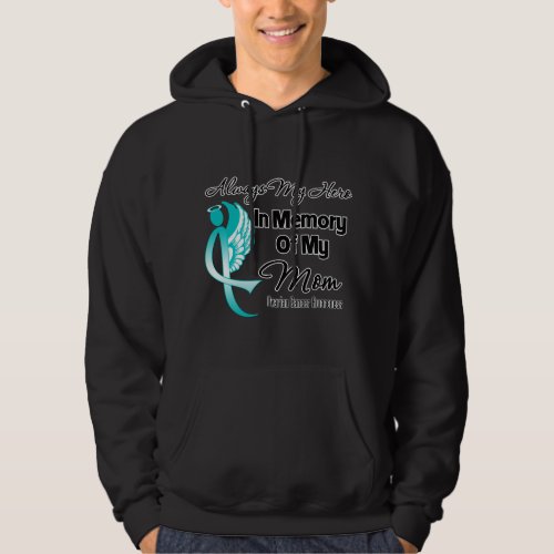 Always My Hero In Memory Mom _ Ovarian Cancer Hoodie