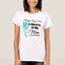 Always My Hero In Memory Mom - Ovarian Cancer T-Shirt