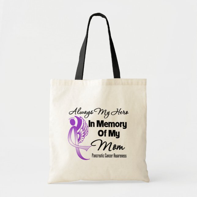 Always My Hero In Memory Mom - Pancreatic Cancer Tote Bag (Front)