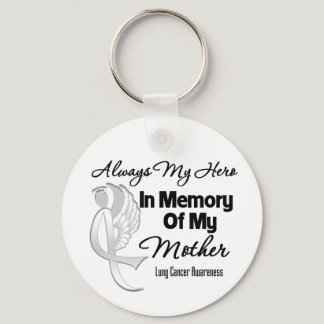 Always My Hero In Memory Mother - Lung Cancer Keychain