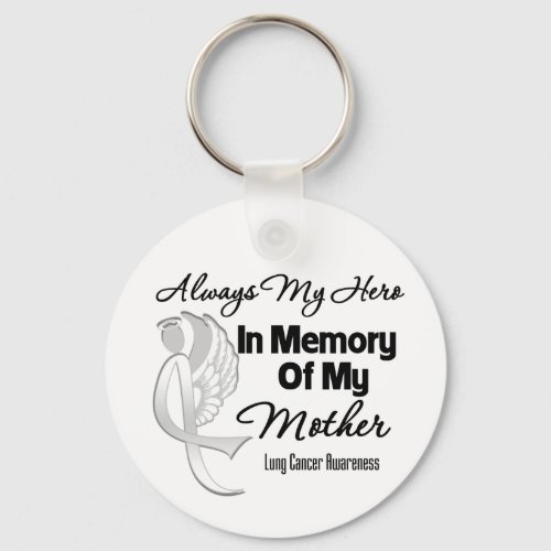 Always My Hero In Memory Mother _ Lung Cancer Keychain