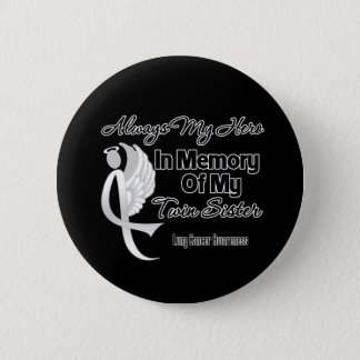 Always My Hero In Memory Twin Sister - Lung Cancer Pinback Button