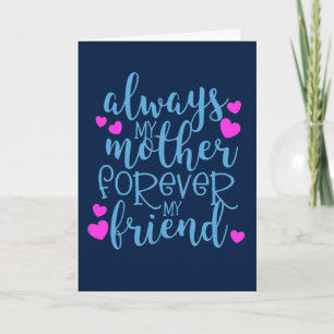 Always My Mother Forever My Friend Mothers Day Card