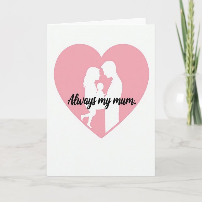 Always My Mum Pink Heart Card (Front)