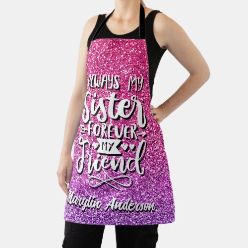 ALWAYS MY SISTER FOREVER MY FRIEND TYPOGRAPHY APRON