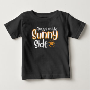 Always on the Sunny Side Baby T-Shirt