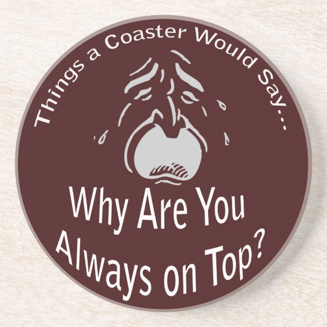 Always on Top Dark Coaster (Front)