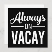 Always on Vacay (Front/Back)