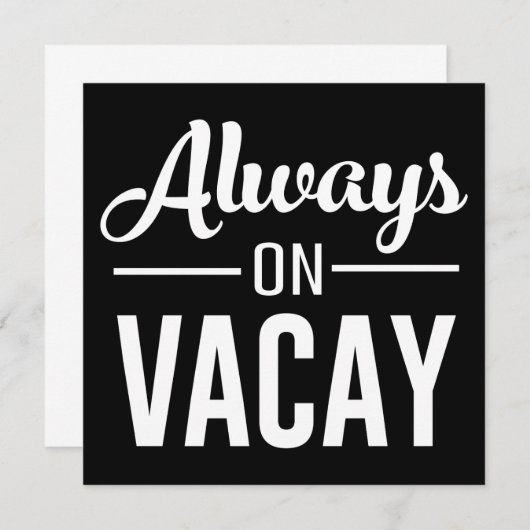 Always on Vacay (Front/Back)