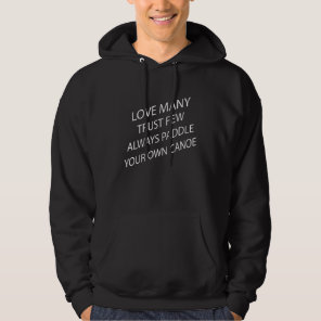 Always Paddle Your Own Canoe Hoodie