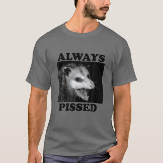 Always Pissed Apparel T-Shirt