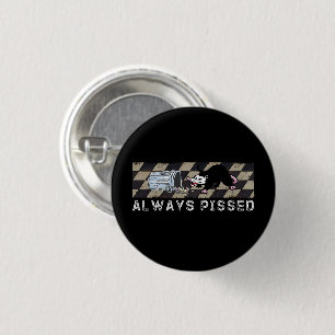 Always Pissed Funny Trash Day Opossum Possum Lover Button