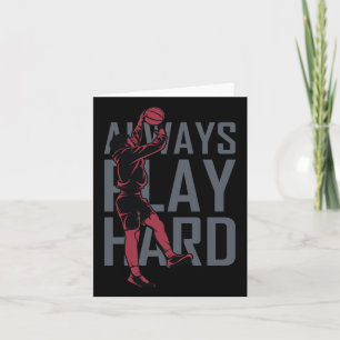 Always Play Hard Card