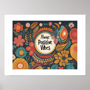 Always positive vibes poster