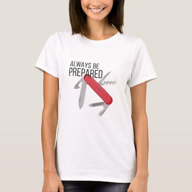 Always Prepared T-Shirt (Front)