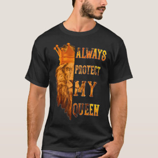 Always Protect My Queen Lion Matching Valentine's T-Shirt