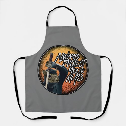Always Protect Your Nuts _ funny ninja squirrel Apron