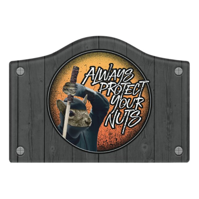 Always Protect Your Nuts - funny ninja squirrel Door Sign (Small Crest Front)