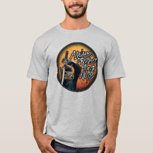 Always Protect Your Nuts - funny ninja squirrel T-Shirt